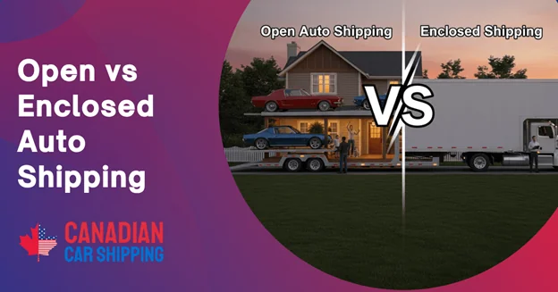 Open vs Enclosed Auto Shipping