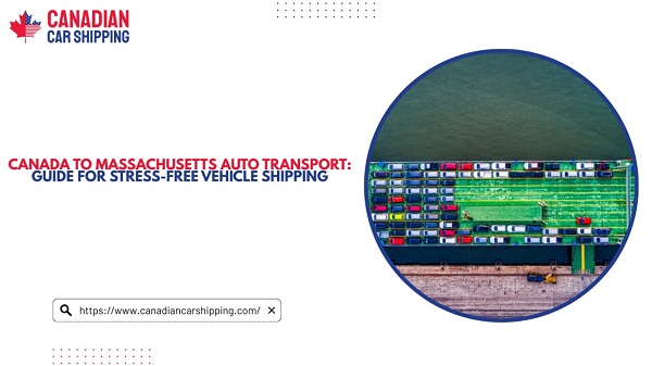 Canada to Massachusetts Auto Transport