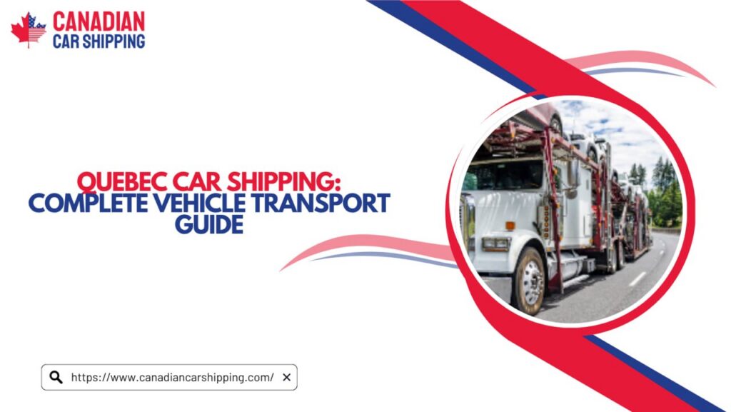 Quebec Car Shipping