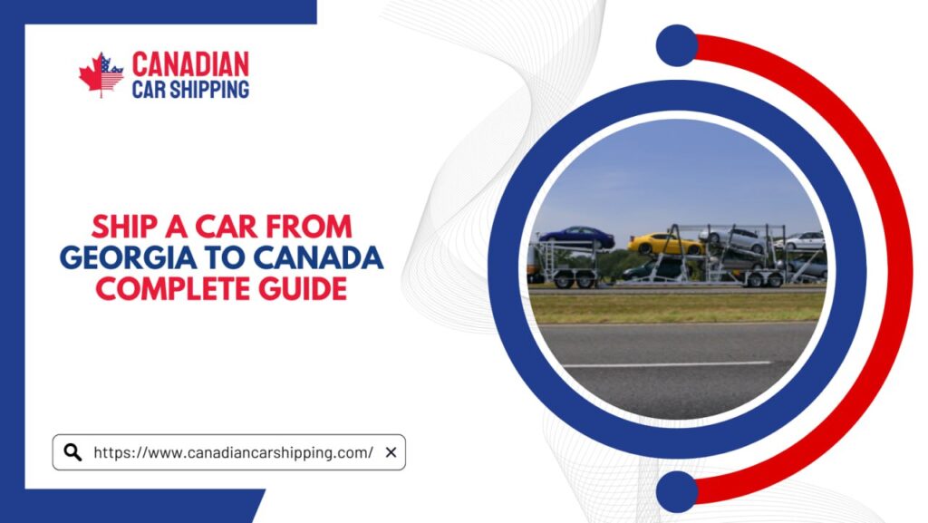 ship a car from Georgia to Canada